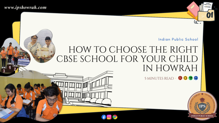 How to Choose the Right CBSE School for Your Child in Howrah